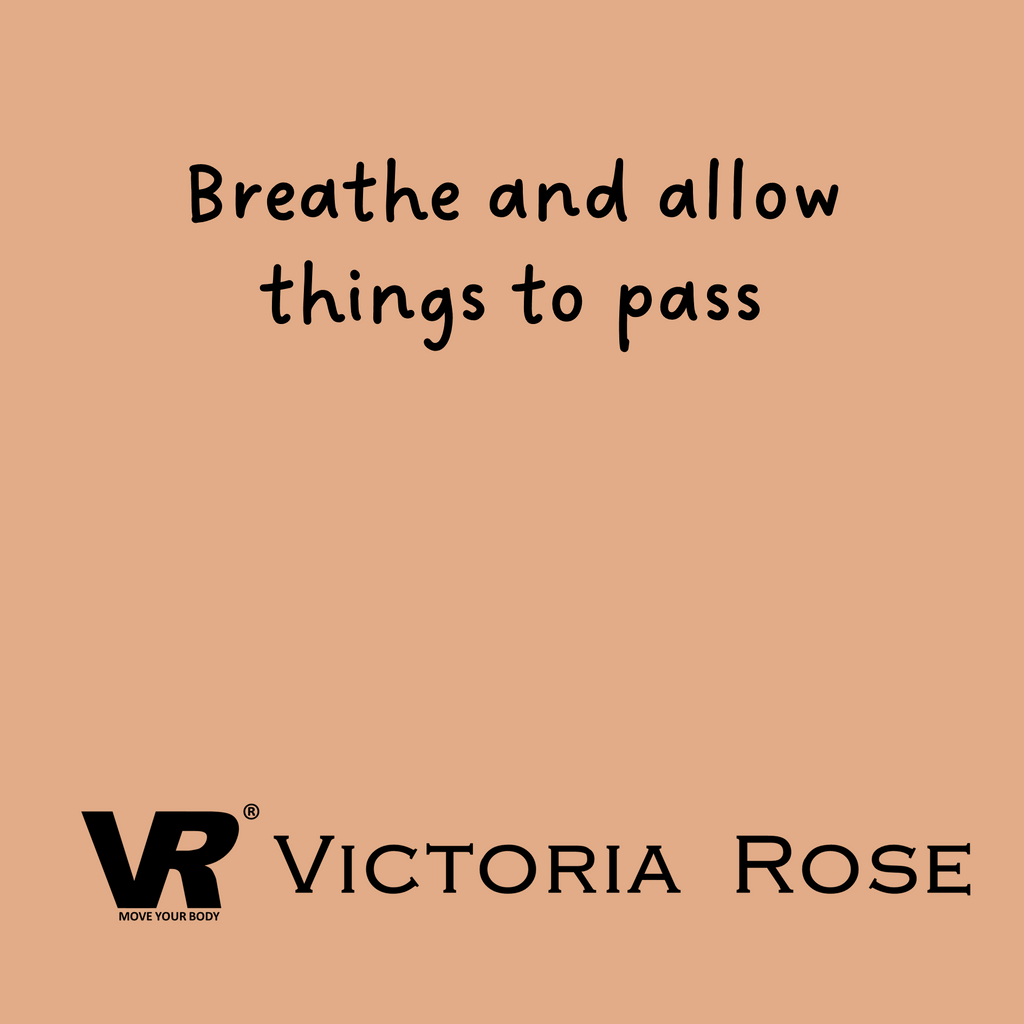 Breathe and Allow Things to Pass