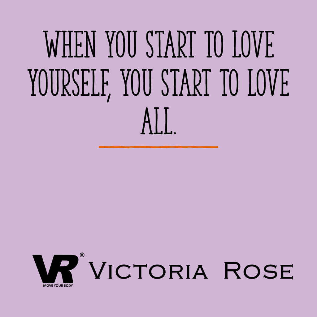 When You Start to Love Yourself...